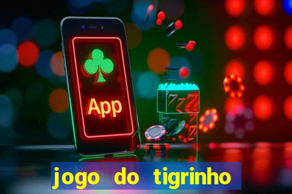 jogo do tigrinho falso para brincar